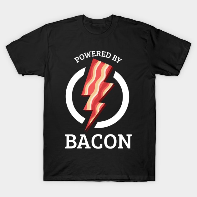 Powered by Bacon T Shirt Funny Food Love Apparel Sarcastic Saying Gift T-Shirt by Essinet